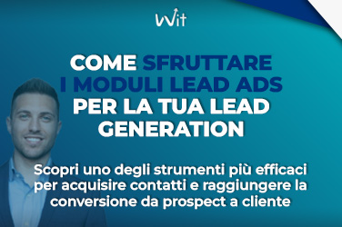 Come sfruttare i Moduli Lead Ads per la tua Lead Generation